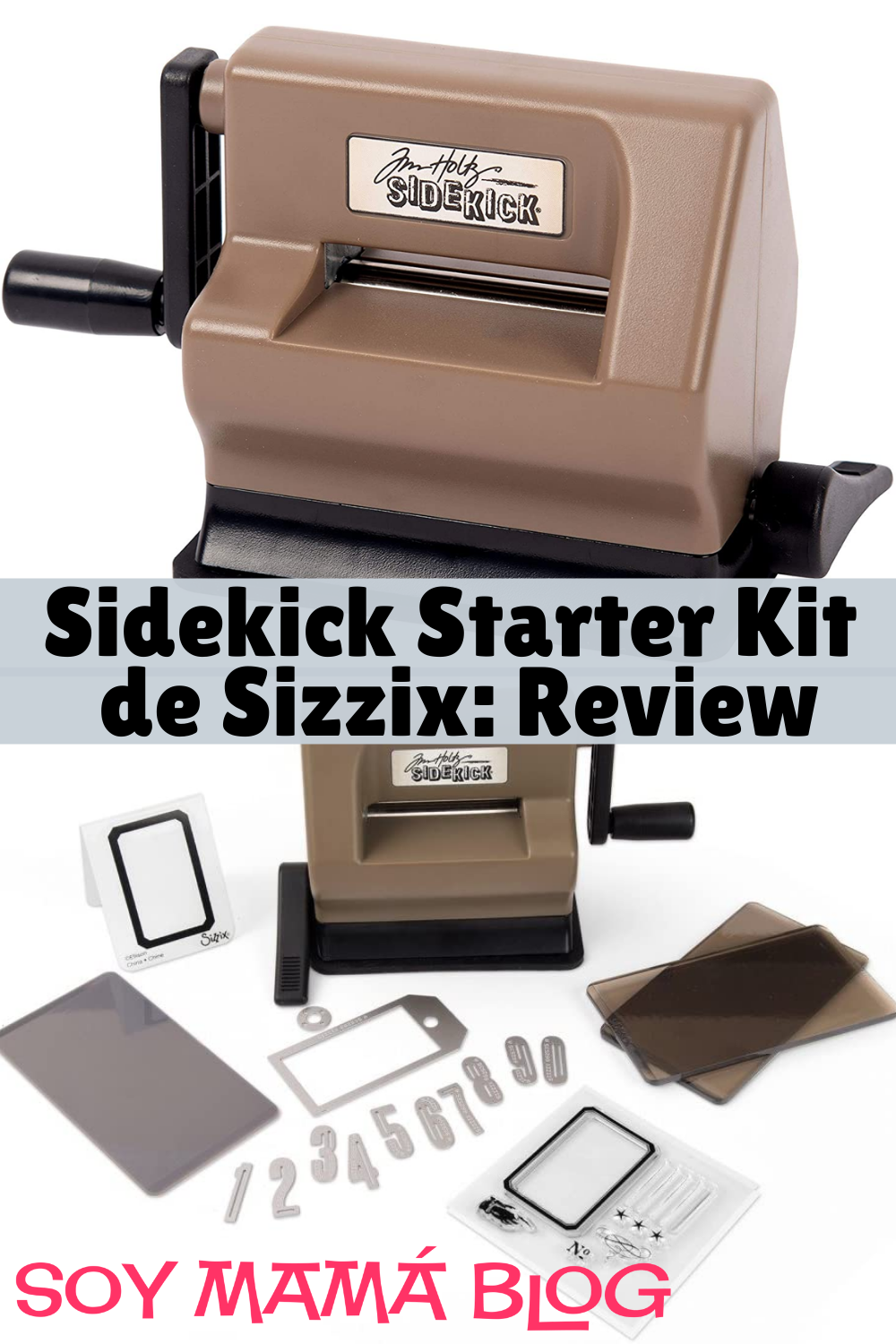 Sidekick Starter Kit de Sizzix Review Soy Mama Blog